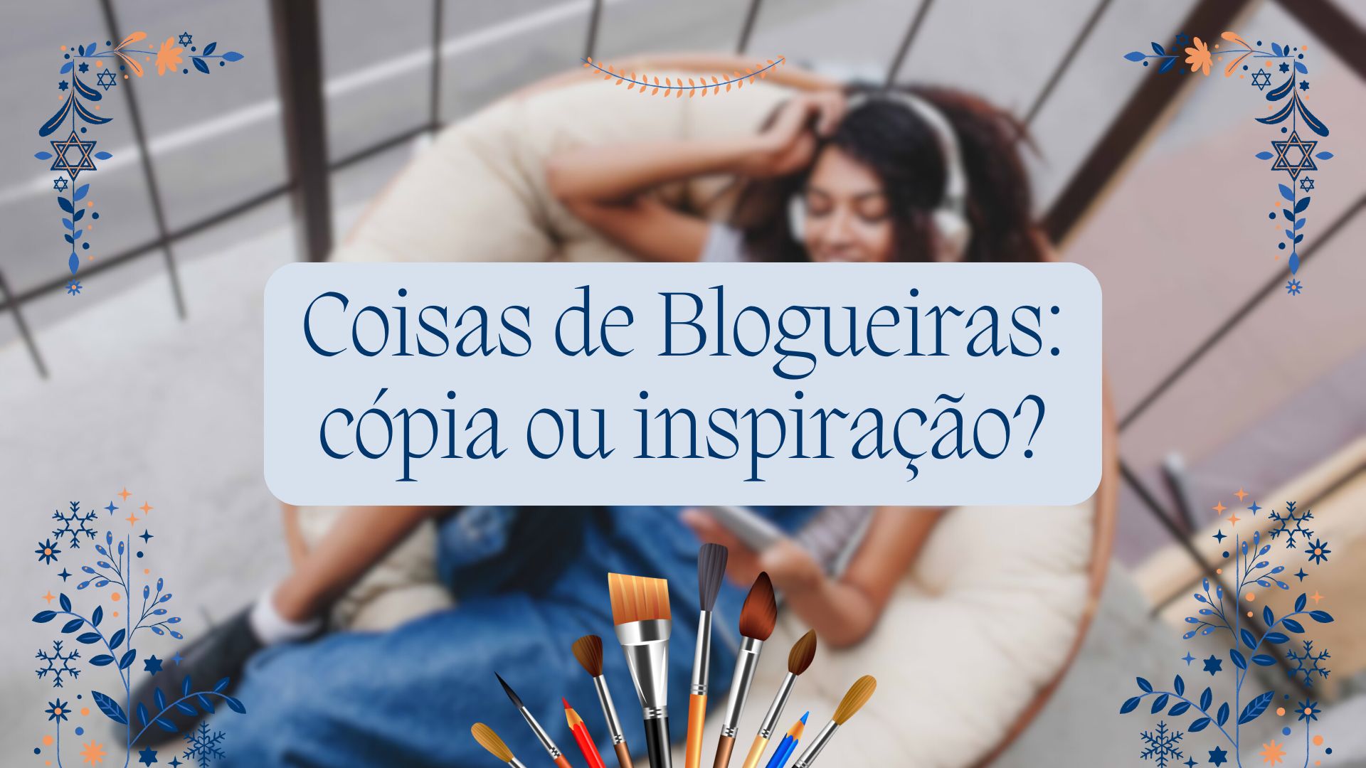 Coisas de Blogueiras
