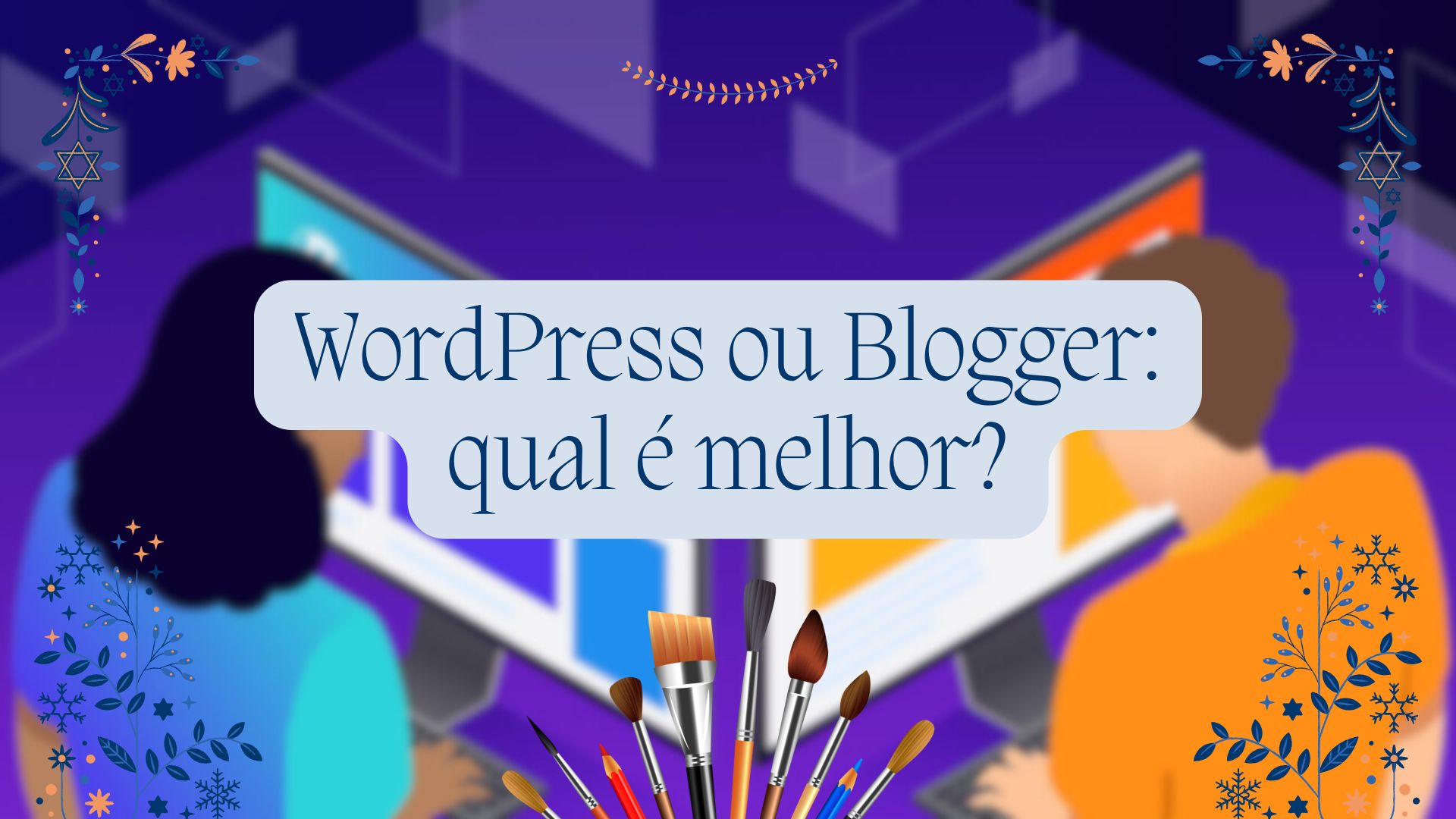 WordPress ou Blogger: qual é melhor?
